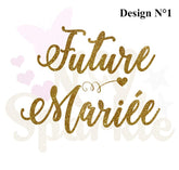Message thermocollant Future mariée,soeur mariée,team mariée......