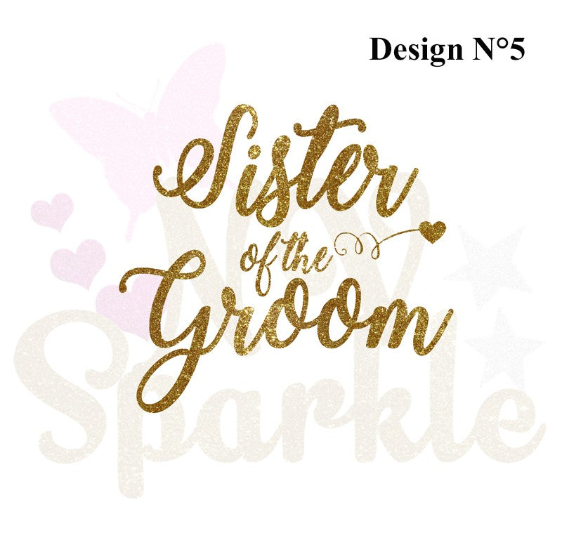 Message thermocollant Bride to be,sister of the bride, sister of the groom, Team bride, Team groom...