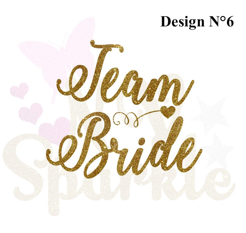 Message thermocollant Bride to be,sister of the bride, sister of the groom, Team bride, Team groom...